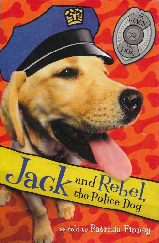 9780060880491: Jack and Rebel, the Police Dog