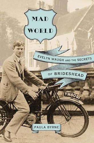 Imagen de archivo de Mad World : Evelyn Waugh and the Secrets of Brideshead a la venta por Better World Books