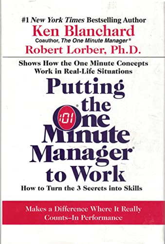 9780060881672: Putting the One Minute Manager to Work: How to Turn the 3 Secrets into Skills