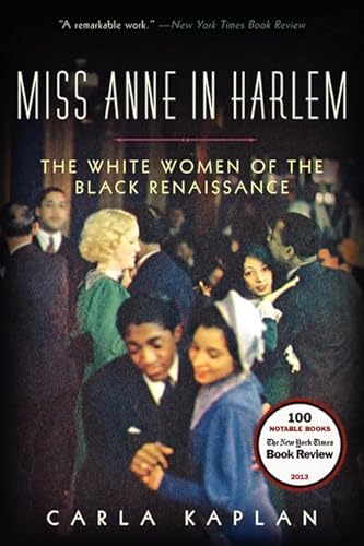 Beispielbild fr Miss Anne in Harlem: The White Women of the Black Renaissance zum Verkauf von R Bookmark