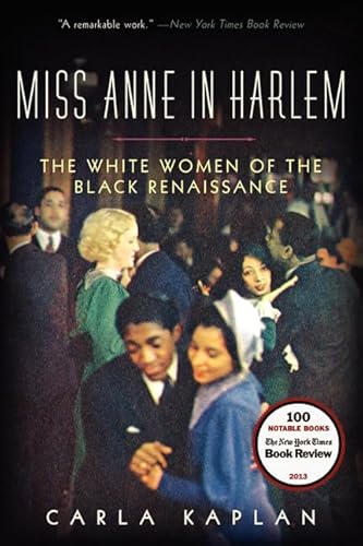 Stock image for Miss Anne in Harlem: The White Women of the Black Renaissance for sale by Wonder Book