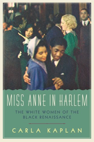 Beispielbild fr Miss Anne in Harlem: The White Women of the Black Renaissance zum Verkauf von SecondSale