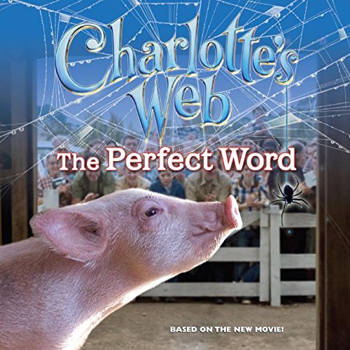 Imagen de archivo de Charlotte's Web: The Perfect Word a la venta por Orion Tech