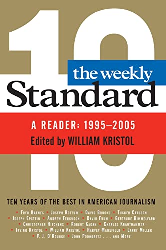 Beispielbild fr The Weekly Standard: A Reader: 1995-2005 zum Verkauf von Wonder Book