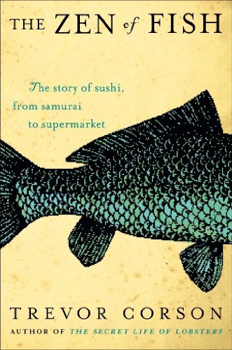 9780060883508: The Zen of Fish: The Story of Sushi, from Samurai to Supermarket