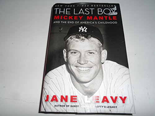 Stock image for The Last Boy: Mickey Mantle and the End of America's Childhood for sale by SecondSale