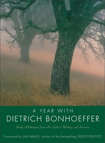 9780060884086: A Year with Dietrich Bonhoeffer: Daily Meditations from His Letters, Writings, and Sermons