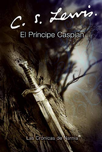 Stock image for El principe Caspian: Prince Caspian (Spanish edition) (Las cronicas de Narnia, 4) for sale by Your Online Bookstore