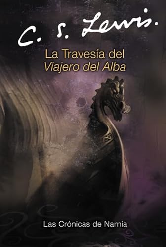 Imagen de archivo de La travesia del Viajero del Alba: The Voyage of the Dawn Treader (Spanish edition) (Las cronicas de Narnia, 5) a la venta por GF Books, Inc.