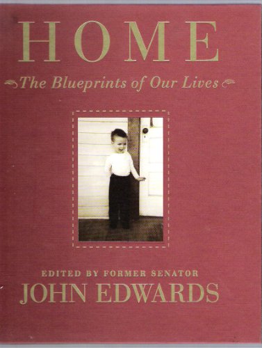 Home: The Blueprints of Our Lives (9780060884543) by Edwards, John