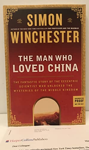 Imagen de archivo de The Man Who Loved China: The Fantastic Story of the Eccentric Scientist Who Unlocked the Mysteries of the Middle Kingdom a la venta por SecondSale