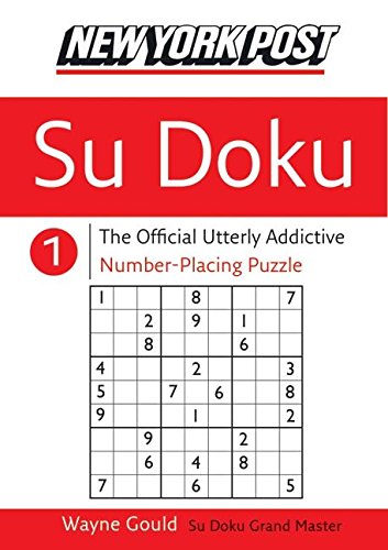 Imagen de archivo de New York Post Sudoku 1: The Official Utterly Addictive Number-Placing Puzzle a la venta por Wonder Book