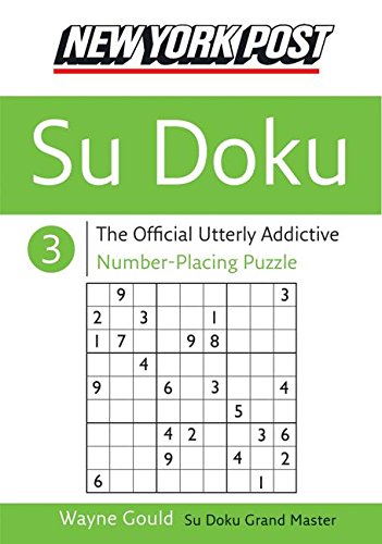 Beispielbild fr New York Post Sudoku 3: The Official Utterly Addictive Number-Placing Puzzle zum Verkauf von Your Online Bookstore