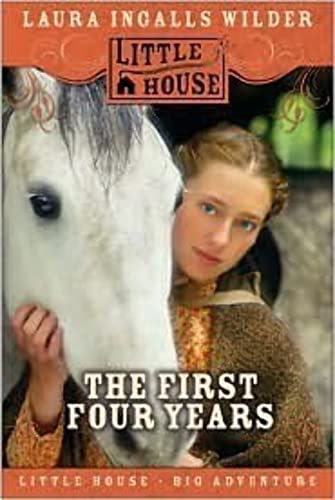 Stock image for The First Four Years (Little House-the Laura Years) for sale by SecondSale