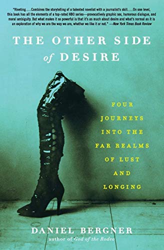 Beispielbild fr The Other Side of Desire : Four Journeys into the Far Realms of Lust and Longing zum Verkauf von Better World Books