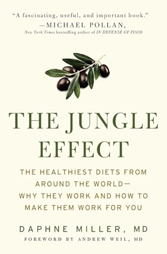 Beispielbild fr The Jungle Effect: A Doctor Discovers the Healthiest Diets from Around the World--why They Work and How to Bring Them Home zum Verkauf von Revaluation Books
