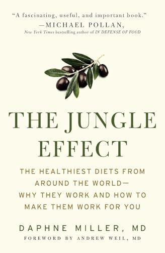 Stock image for The Jungle Effect: Healthiest Diets From Around The World--Why They Work And How To Make Them Work For You for sale by SecondSale