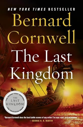 Beispielbild fr The Last Kingdom (The Saxon Chronicles Series #1) zum Verkauf von Goodwill of Colorado