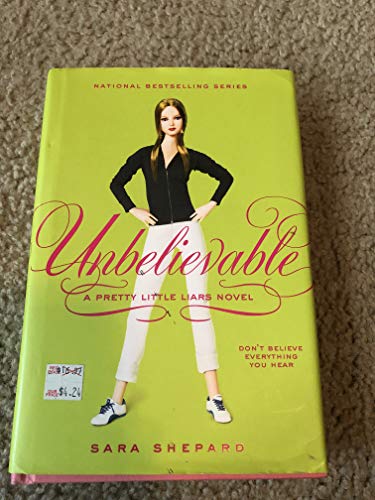 Stock image for Unbelievable (Pretty Little Liars, Book 4) for sale by SecondSale