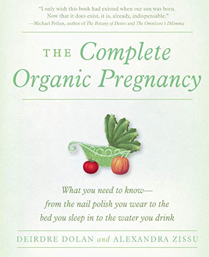9780060887452: The Complete Organic Pregnancy