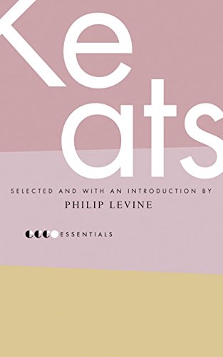 Imagen de archivo de Essential Keats: Selected by Philip Levine (Essential Poets) a la venta por Bookmonger.Ltd