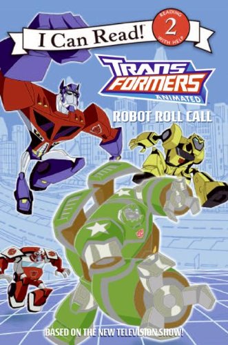 Imagen de archivo de Transformers Animated: Robot Roll Call (I can Read Level 2: Transformers Animated) a la venta por Orion Tech