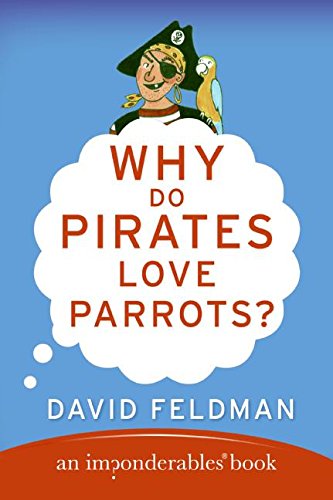 9780060888428: Why Do Pirates Love Parrots? (Imponderables Books)