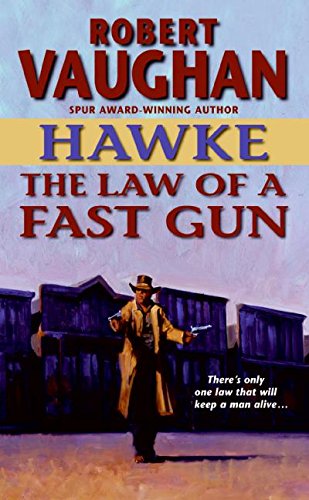 Stock image for Hawke: The Law of a Fast Gun (Hawke (HarperTorch Paperback)) for sale by SecondSale