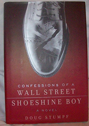 9780060889531: Confessions of a Wall Street Shoeshine Boy: A Novel