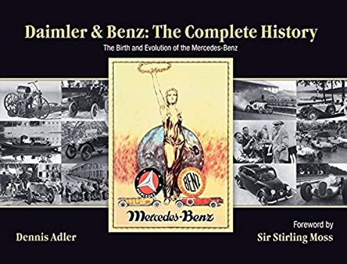 9780060890261: Daimler & Benz: The Complete History: The Birth and Evolution of the Mercedes-Benz