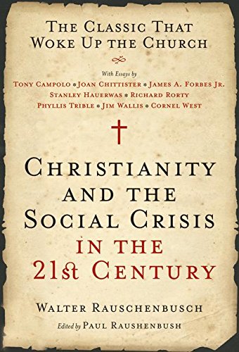Beispielbild fr Christianity and the Social Crisis of the 21st Century: The Classic That Woke Up the Church zum Verkauf von Wonder Book