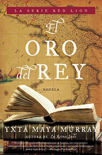 Imagen de archivo de El Oro del rey: Novela (Red Lion) (Spanish Edition) a la venta por Bookmonger.Ltd