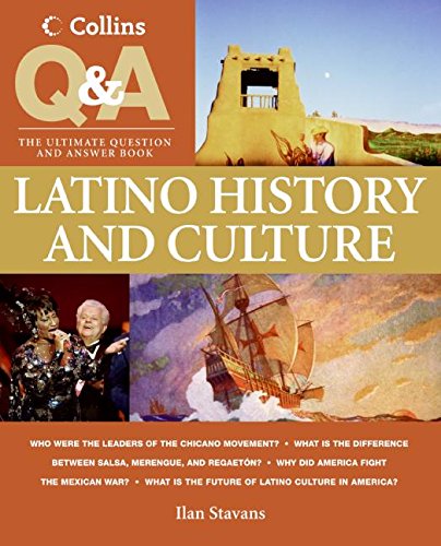 Stock image for Collins Q and a: Latino History and Culture : The Ultimate Question and Answer Book for sale by Better World Books