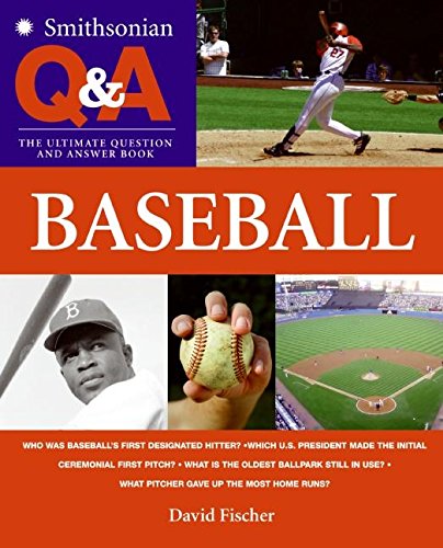Imagen de archivo de Smithsonian Q and a: Baseball : The Ultimate Question and Answer Book a la venta por Better World Books: West