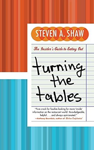 Stock image for Turning the Tables: The Insider's Guide to Eating Out for sale by GetitBooks