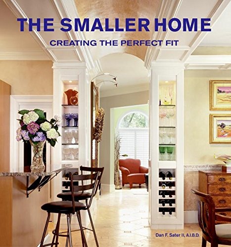 Imagen de archivo de The Smaller Home: Creating the Perfect Fit a la venta por Jenson Books Inc