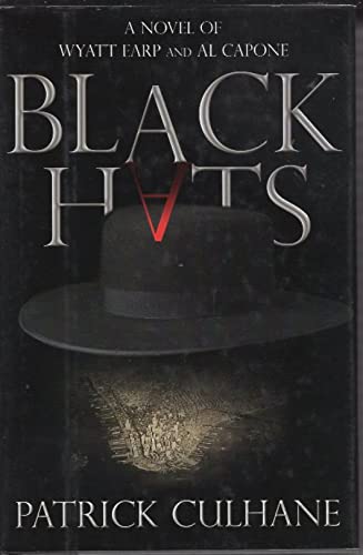 Beispielbild fr Black Hats: A Novel of Wyatt Earp and Al Capone zum Verkauf von Wonder Book