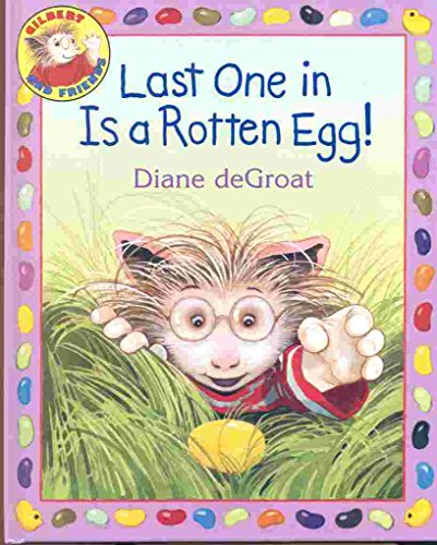 Beispielbild fr Last One in Is a Rotten Egg! zum Verkauf von Robinson Street Books, IOBA