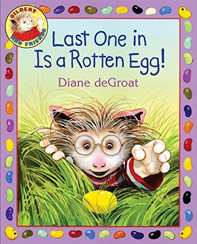 Stock image for Last One in Is a Rotten Egg! for sale by Better World Books: West