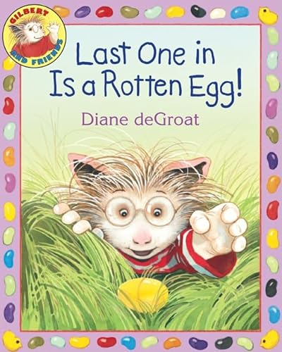 9780060892968: Last One in Is a Rotten Egg!: An Easter and Springtime Book for Kids (Gilbert)