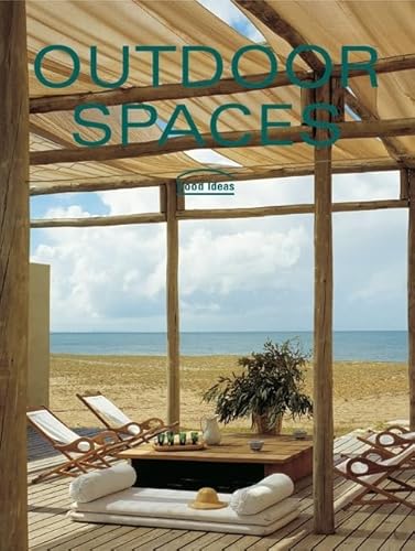 Imagen de archivo de Outdoor Spaces: Good Ideas a la venta por Better World Books
