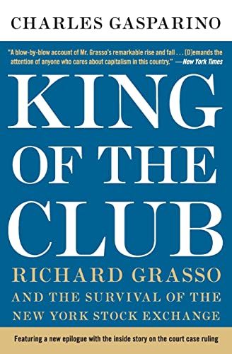 9780060898342: King of the Club: Richard Grasso and the Survival of the New York Stock Exchange