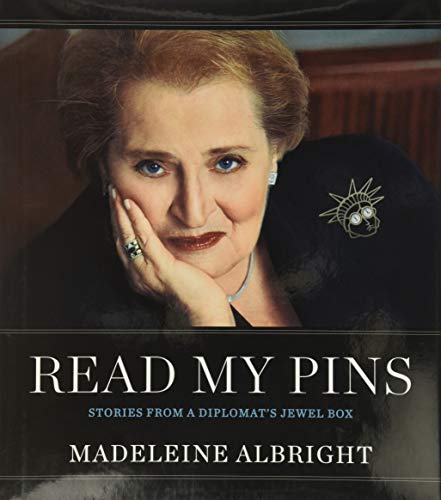 Beispielbild fr Read My Pins: Stories from a Diplomat's Jewel Box zum Verkauf von Strand Book Store, ABAA