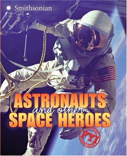 Beispielbild fr Astronauts and Other Space Heroes zum Verkauf von Better World Books