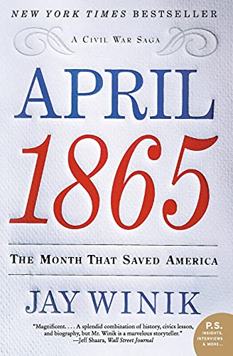 Imagen de archivo de April 1865: The Month That Saved America (P.S.) a la venta por Gulf Coast Books