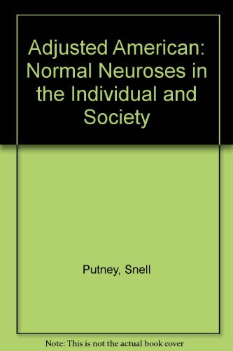 9780060900953: Adjusted American: Normal Neuroses in the Individual and Society