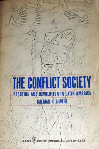 The Conflict Society Reaction and Revolution in Latin America