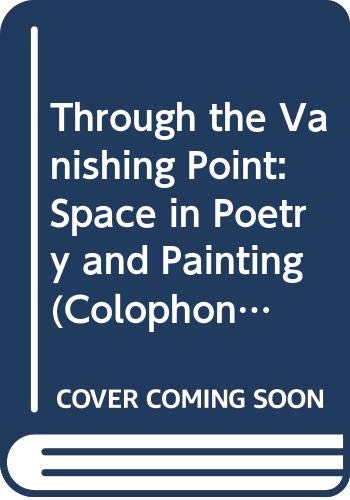 Through the Vanishing Point: Space in Poetry and Painting (Colophon Books) (9780060901615) by McLuhan, Marshall & Harley Parker