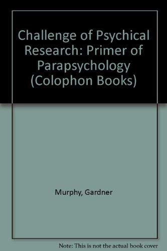 9780060902056: Challenge of Psychical Research: Primer of Parapsychology (Colophon Books)