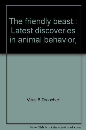 The Friendly Beast: Latest Discoveries in Animal Behavior